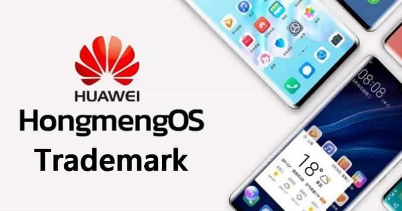 Huawei Applies to Trademark Hongmeng Mobile OS Across the Globe