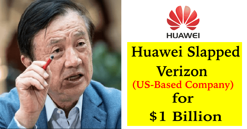 Huawei Slapped Verizon To Pay  1 Billion for Patent Violation Issues - 21