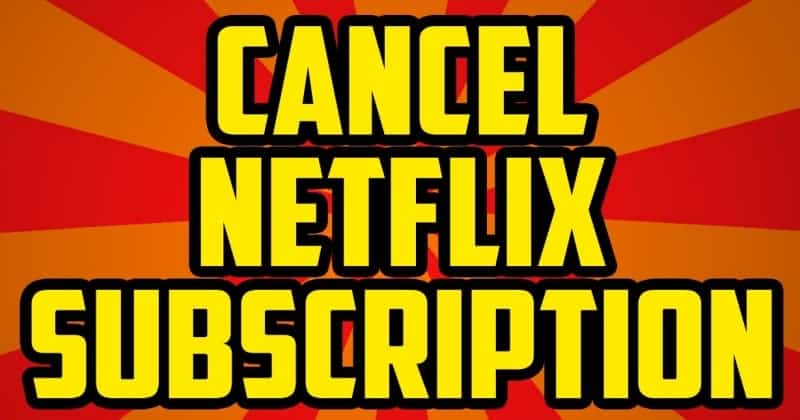Netflix Subscription Cancellation