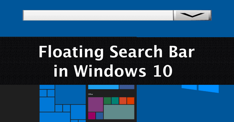 Enable Floating Search Bar In Windows 10