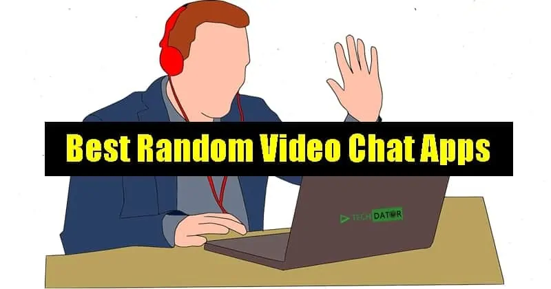 Best Random Video Chat Apps