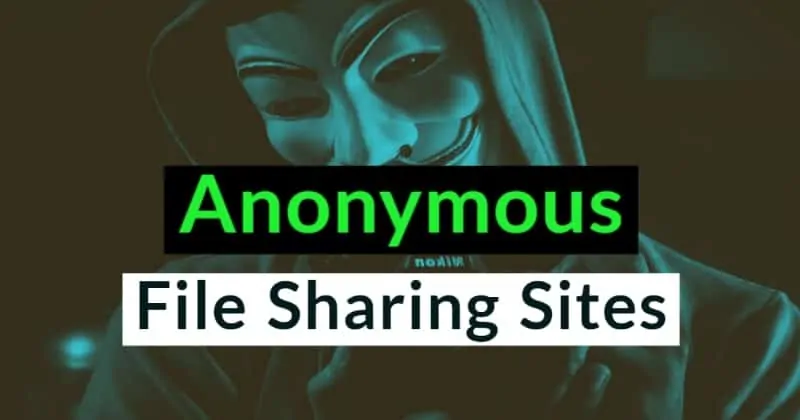 Anonymous File Sharing Sites