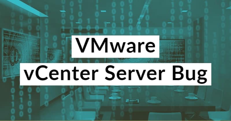 VMware vCenter Server Bug Can Let Attackers Access Sensitive Data - 69