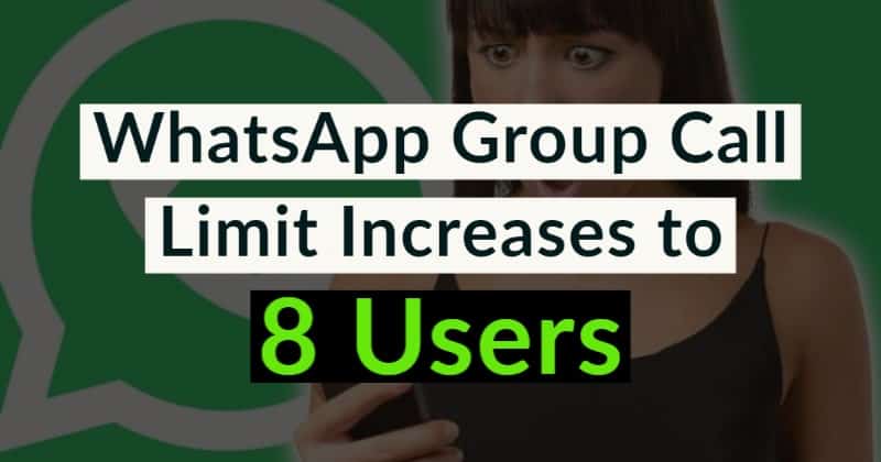 WhatsApp Group Call Increases to 8 Users