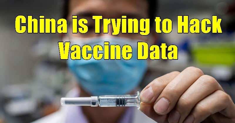 U.S. to Accuse China of Trying to Hack Vaccine Data