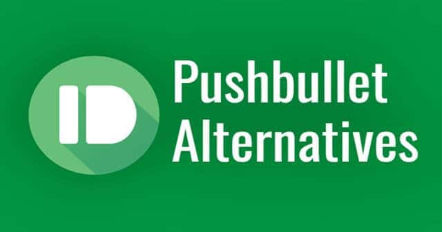 Best Pushbullet Alternatives