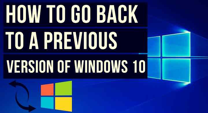 Roll Back to Earlier Version of Windows 10
