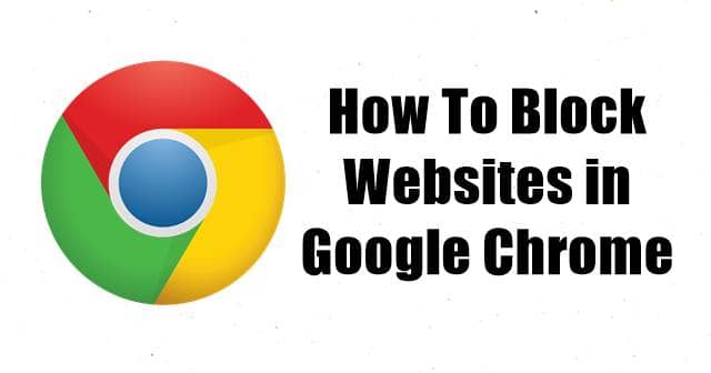 How to Block Websites in Google Chrome