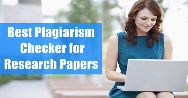 Best Plagiarism Checker for Research Papers and Thesis