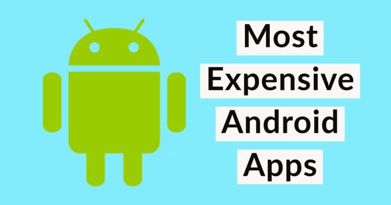 Most Expensive Android Apps and Games