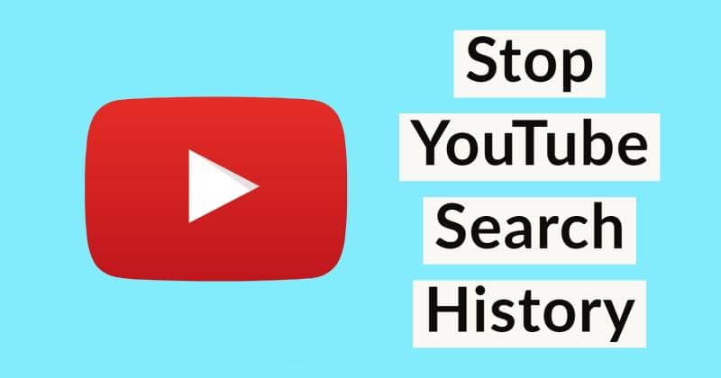 How to Stop YouTube From Saving Search History