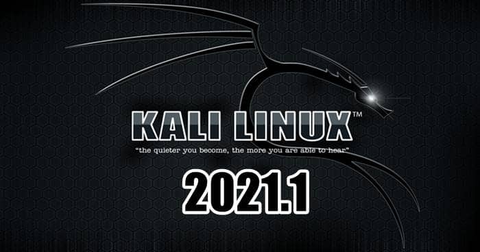 Kali Linux Version 2021.1 Download With More Hacking Tools