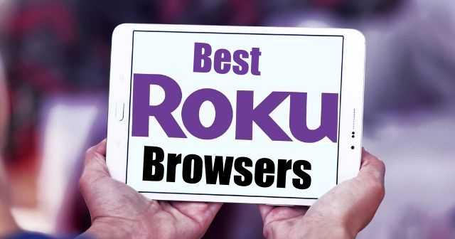 Best Roku Browsers