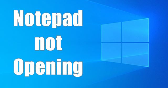 Notepad is not opening