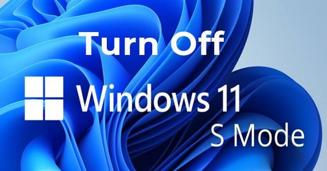 How To Turn Off S Mode in Windows 11