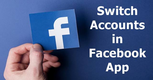 How to Switch Between Accounts in Facebook App
