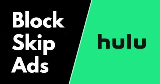 Block / Skip Hulu Ads