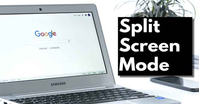 How to Use Split Screen Mode on Chromebook