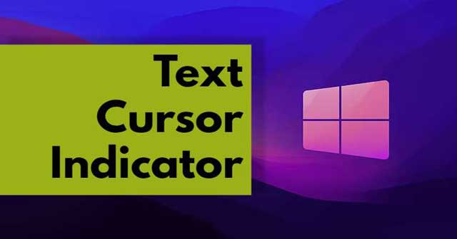 Turn On/Off Text Cursor Indicator In Windows 11