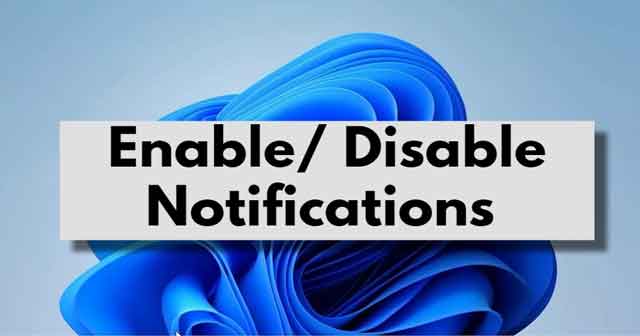 Enable Or Disable Notifications On Windows 11