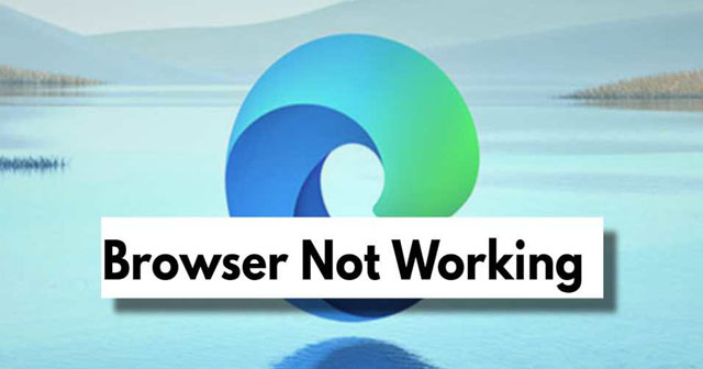 Fix: Microsoft Edge Browser Not Working On Windows 11