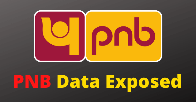 PNB Exposed Sensitive Data of its Customer For Months