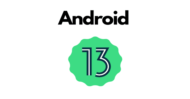 Android 13 Developer Preview 2 Released With More Improvements
