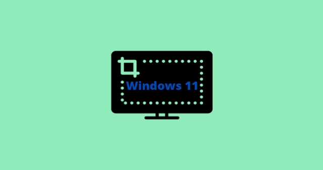 How To Take Screenshot on Windows 11 PC