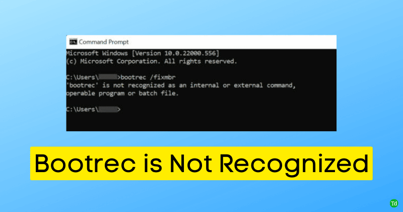 Bootrec is Not Recognized in Windows 11