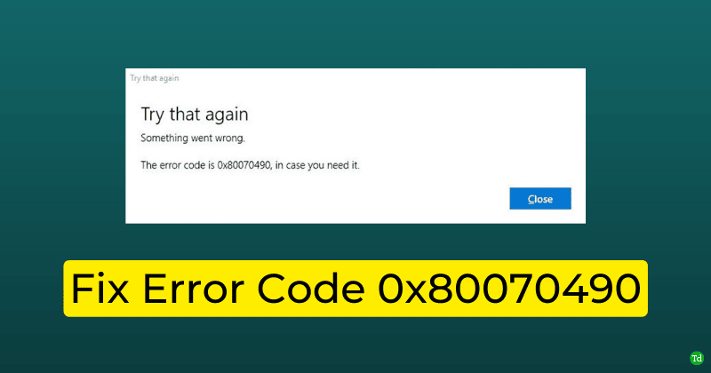 How To Fix Error Code 0x80070490 in Windows 11