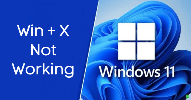 Fix Win + X Not Working in Windows 11