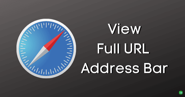 How to View Full URL in Address Bar in Safari