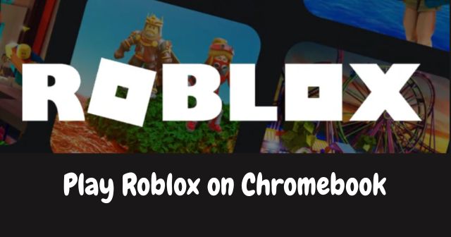 Play Roblox on Chromebook