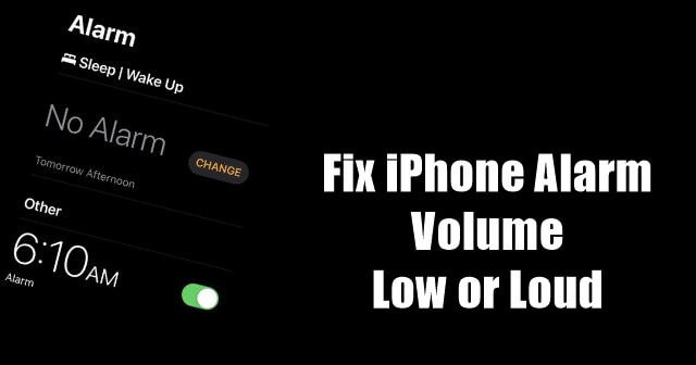 Fix iPhone Alarm Volume Low or Loud