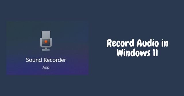 Grabar audio en Windows 11