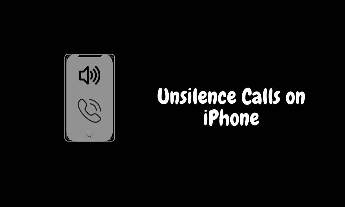 How to Unsilence Calls on iPhone 11, 12, 13