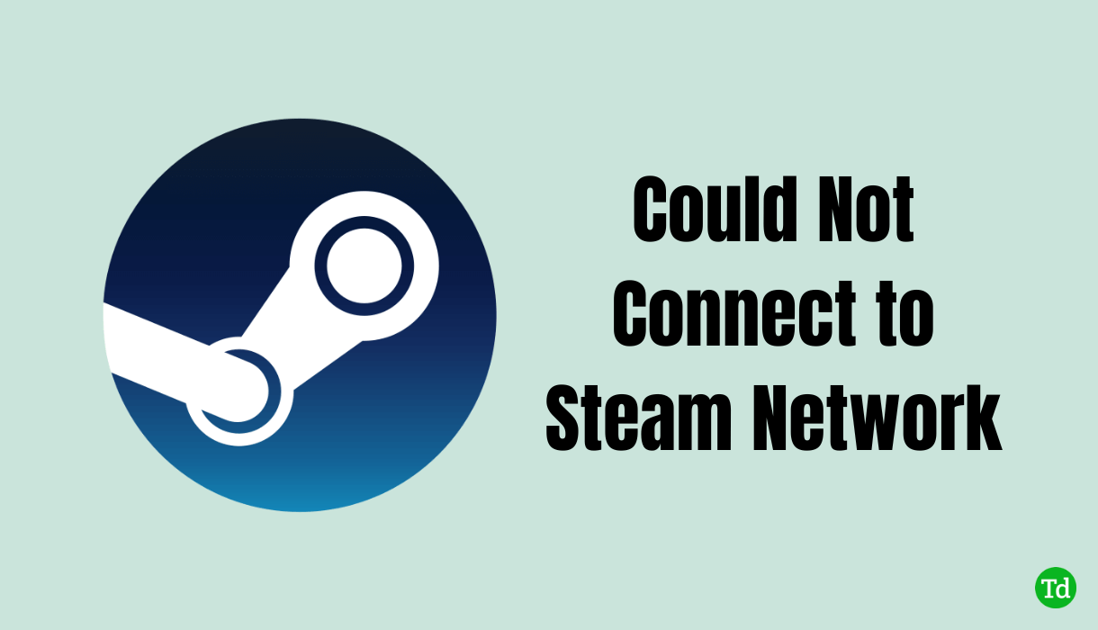 Fixed Could Not Connect To Steam Network Full Guide