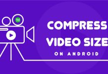 Best Ways to Compress Video size on Android