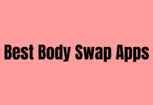 Best Body Swap Apps for Android and iOS