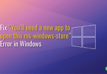 FIX - “You’ll need a new app to open this ms-windows-store” Error in Windows