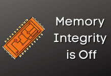Fix Memory Integrity is Off on Windows 11