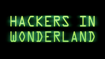 Hackers In Wonderland