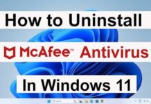 How to Completely Uninstall McAfee from Windows 11